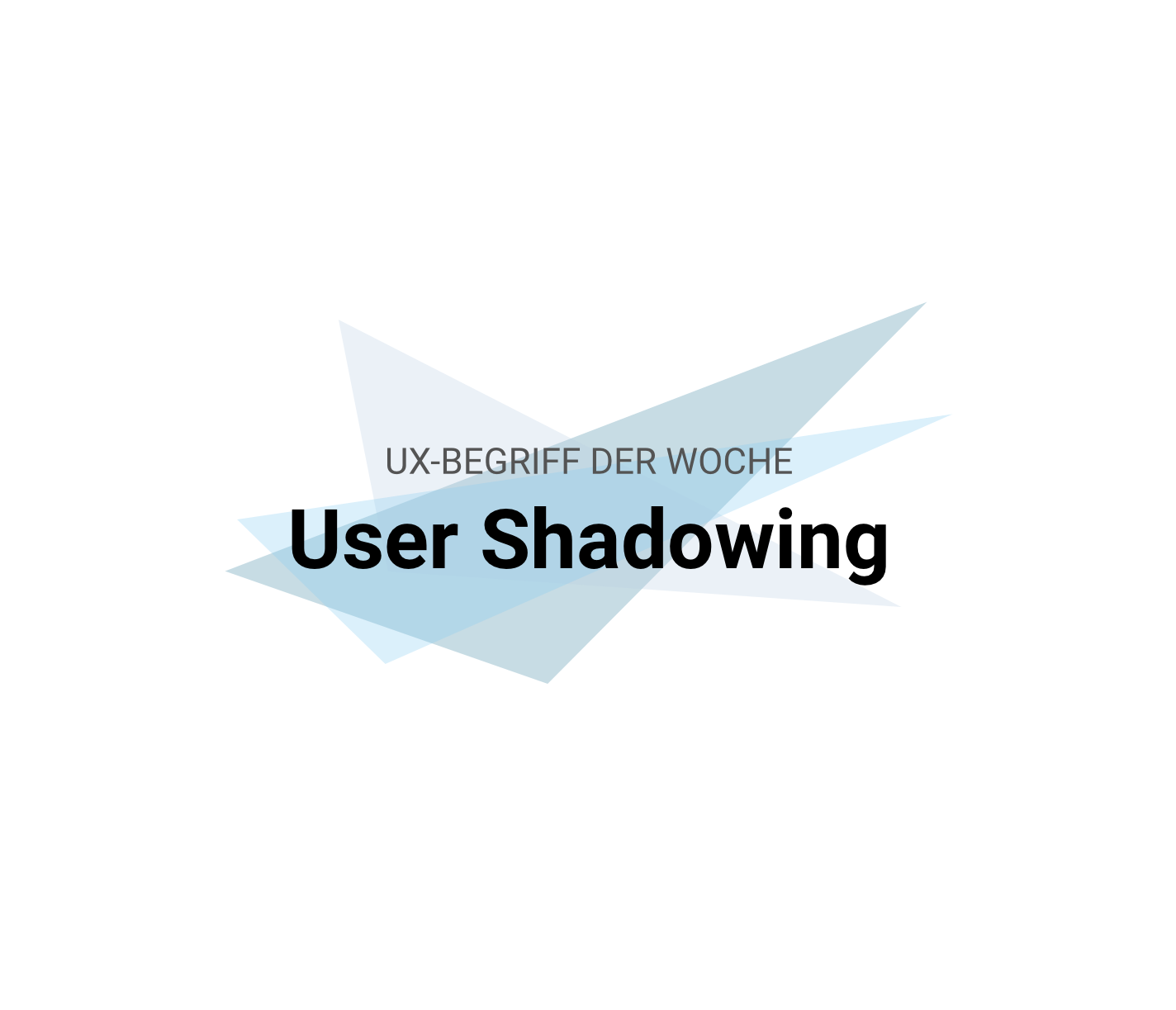 UX-Begriffe kurz erklärt: "User Shadowing"